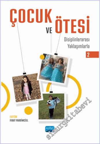 Çocuk ve Ötesi 2 : Disiplinlerarası Yaklaşımlarla - 2023