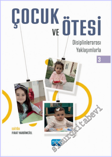 Çocuk ve Ötesi : Disiplinlerarası Yaklaşımlarla - 2022