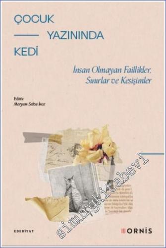 Çocuk Yazınında Kedi İnsan Olmayan Faillikler, Sınırlar ve Kesişimler -        2023