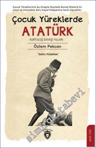 Çocuk Yüreklerde Atatürk - Kurtuluş Savaşı Yılları - Sathı Müdafa - 20