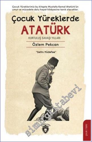 Çocuk Yüreklerde Atatürk - Kurtuluş Savaşı Yılları - Sathı Müdafa - 2022