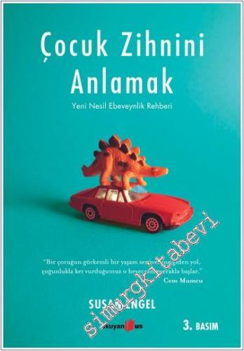 Çocuk Zihnini Anlamak : Yeni Nesil Ebeveynlik Rehberi -        2024