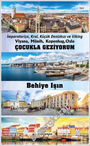 Çocukla Geziyorum - Viyana, Münih, Kopenhag, Oslo İmparatoriçe, Kral, Küçük Denizkızı ve Viking -        2024