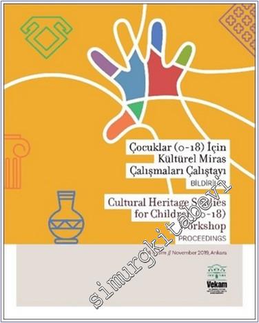 Çocuklar (0-18) için Kültürel Miras Çalışmaları Çalıştayı Bildiriler -        2020