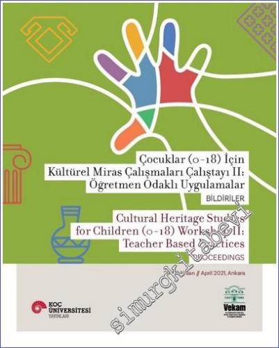 Çocuklar (0-18) İçin Kültürel Miras Çalışmaları Çalıştayı II: Öğretmen