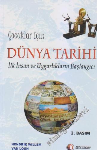Çocuklar İçin Dünya Tarihi : İlk İnsan ve Uygarlıkların Başlangıcı -        2019