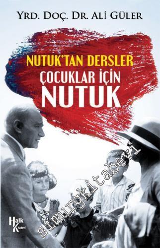 Çocuklar İçin Nutuk - Nutuk'tan Dersler -