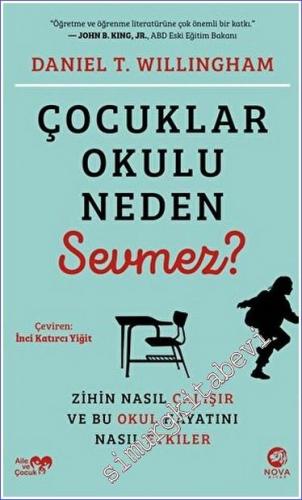 Çocuklar Okulu Neden Sevmez? : Zihin Nasıl Çalışır ve Bu Okul Hayatını Nasıl Etkiler ? -        2022