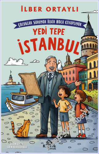 Çocuklar Soruyor, İlber Hoca Cevaplıyor: Yedi Tepe İstanbul -