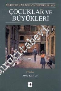 Çocuklar ve Büyükleri - Murathan Mungan'ın Seçtikleriyle -        2001