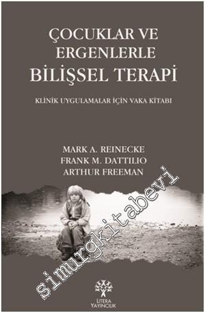 Çocuklar ve Ergenlerle Bilişsel Terapi -