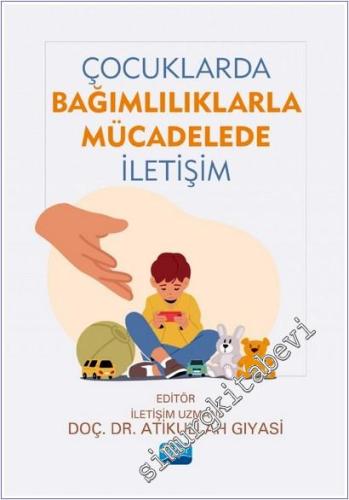 Çocuklarda Bağımlılıklarla Mücadelede İletişim -        2025