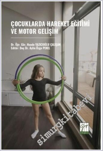 Çocuklarda Hareket Eğitimi Ve Motor Gelişim -        2024