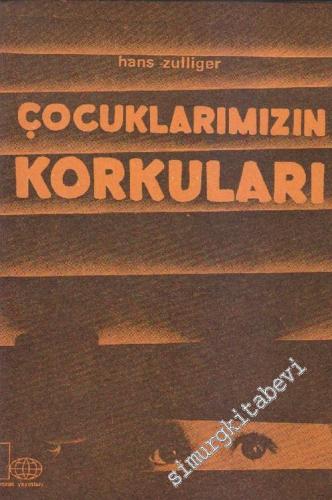 Çocuklarımızın Korkuları