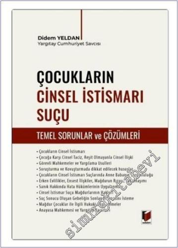 Çocukların Cinsel İstismarı Suçu (Temel Sorunlar ve Çözümleri) -        2024