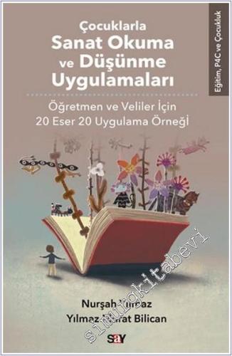 Çocuklarla Sanat Okuma ve Düşünme Uygulamaları - Öğretmen ve Veliler İçin 20 Eser 20 Uygulama Örneği -        2024
