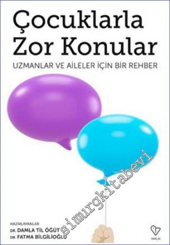 Çocuklarla Zor Konular - Uzmanlar ve Aileler İçin Bir Rehber - 2022