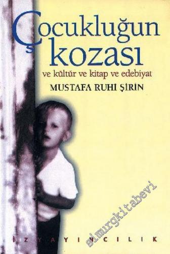 Çocukluğun Kozası ve Kültür ve Kitap ve Edebiyat