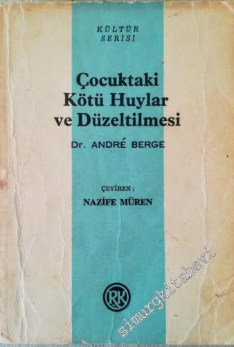 Çocuktaki Kötü Huylar ve Düzeltilmesi  -        1971