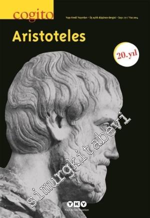 Cogito: Üç Aylık Düşünce Dergisi, Dosya: Aristoteles Özel Sayısı - Sayı: 77    20  Yaz 2023