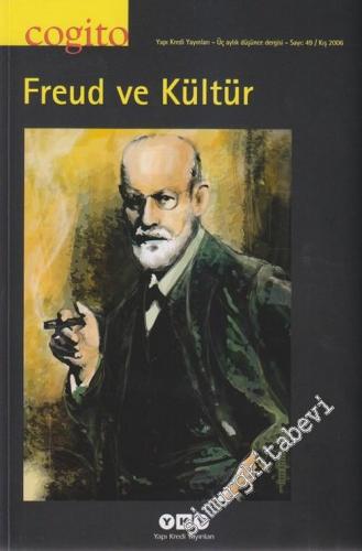 Cogito: Üç Aylık Düşünce Dergisi, Dosya: Freud ve Kültür - Sayı: 49 Kı