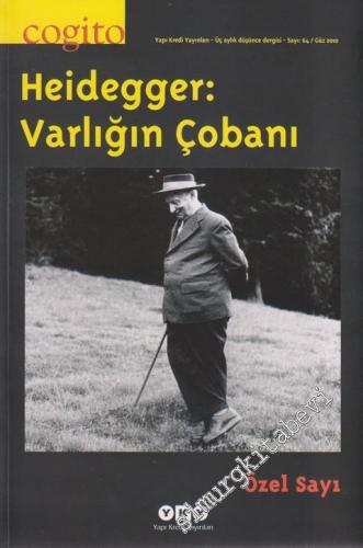 Cogito: Üç Aylık Düşünce Dergisi - Dosya: Heidegger: Varlığın Çobanı  - Sayı: 64      Güz 2012