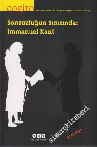 Cogito: Üç Aylık Düşünce Dergisi, Dosya: Immanuel Kant, Özel Sayı: Sonsuzluğun Sınırında - Sayı: 41 - 42      Kış 2015