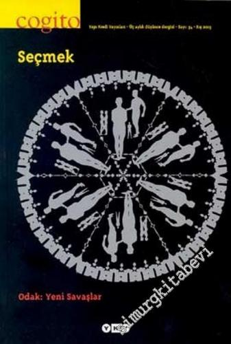 Cogito: Üç Aylık Düşünce Dergisi - Dosya: Seçmek, Odak: Yeni Savaşlar - Sayı: 34       2003