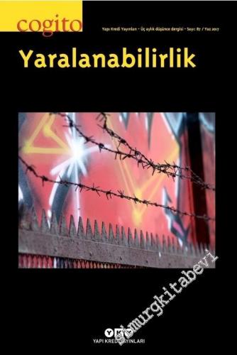 Cogito: Üç Aylık Düşünce Dergisi, Dosya: Yaralanabilirlik - Sayı: 87      Bahar