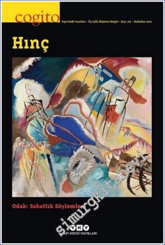 Cogito : Üç Aylık Düşünce Dergisi - Hınç  - Sayı: 107      Yaz 2022