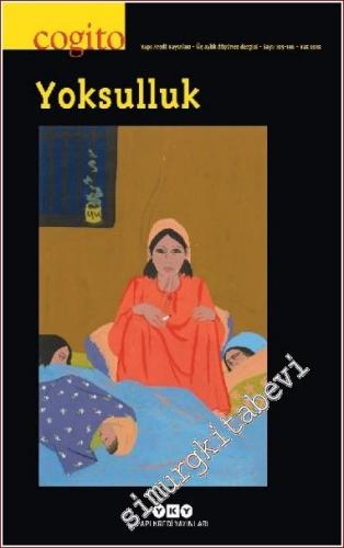 Cogito : Üç Aylık Düşünce Dergisi - Yoksulluk - Sayı: 105 - 106      Yaz 2022