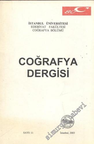 Coğrafya Dergisi: İstanbul Üniversitesi Edebiyat Fakültesi Coğrafya Bölümü - Sayı: 11, Yıl 2003