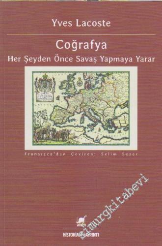 Coğrafya Her Şeyden Önce Savaş Yapmaya Yarar -