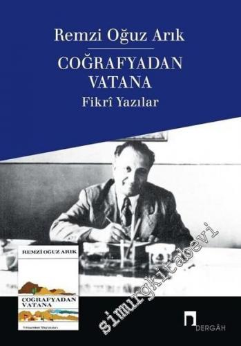 Coğrafyadan Vatana - Fikri Yazılar -