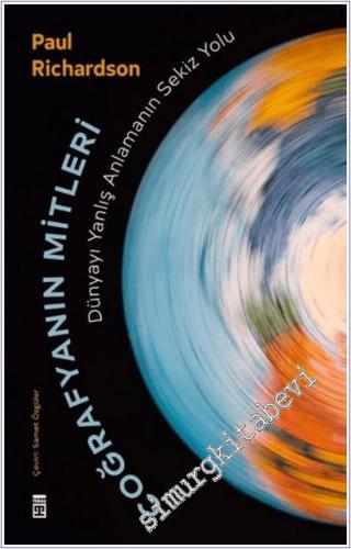 Coğrafyanın Mitleri: Dünyayı Yanlış Anlamanın Sekiz Yolu -        2025