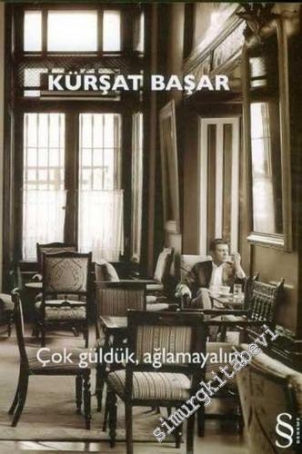 Çok Güldük, Ağlamayalım -        2006