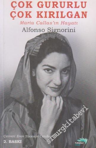 Çok Gururlu, Çok Kırılgan: Maria Callas'ın Hayatı -