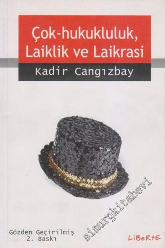 Çok - Hukukluluk, Laiklik ve Laikrasi