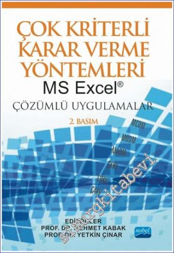 Çok Kriterli Karar Verme Yöntemleri MS Excel Çözümlü Uygulamalar -        2023