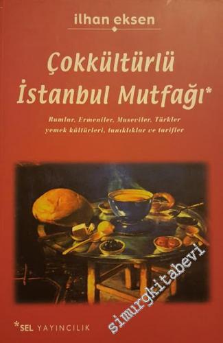 Çok Kültürlü İstanbul Mutfağı: Rumlar, Ermeniler, Museviler, Türkler Y
