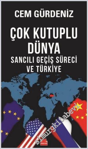 Çok Kutuplu Dünya - Sancılı Geçiş Süreci ve Türkiye -        2025