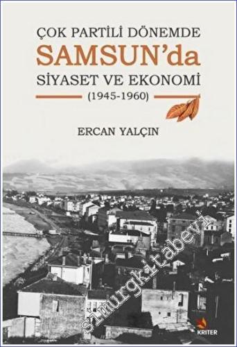Çok Partili Dönemde Samsun'da Siyaset ve Ekonomi (1945-1960) - 2023