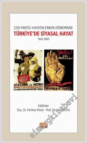 Çok Partili Hayatın Erken Döneminde Türkiye'de Siyasal Hayat ( 1945 - 1960 ) -        2023