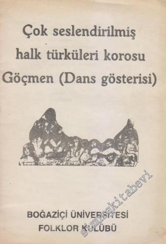 Çok Seslendirilmiş Halk Türküleri Korosu - Göçmen ( Dans Gösterisi ) -