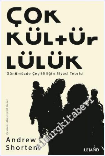 Çokkültürlülük - Günümüzde Çeşitliliğin Siyasi Teorisi -        2023