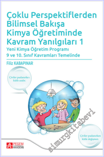 Çoklu Perspektiflerden Bilimsel Bakışa Kimya Öğretiminde Kavram Yanılgıları 1 -        2024