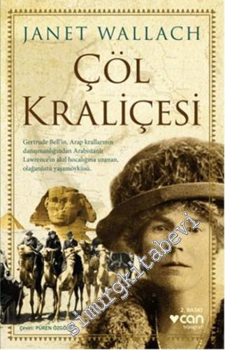 Çöl Kraliçesi: Gertrude Bell'in Olağanüstü Yaşamı -