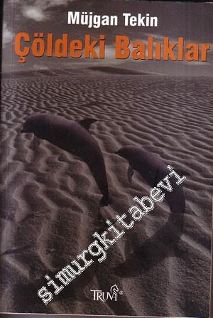 Çöldeki Balıklar -