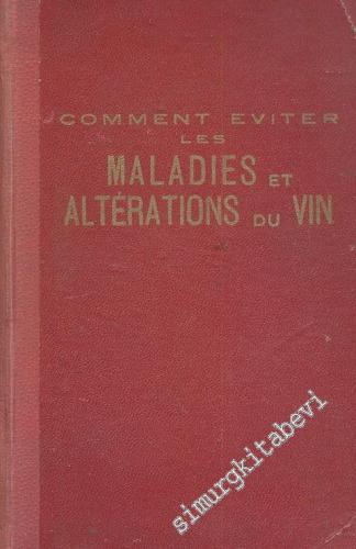 Comment Eviter Les Maladies et Alterations Du Vin -