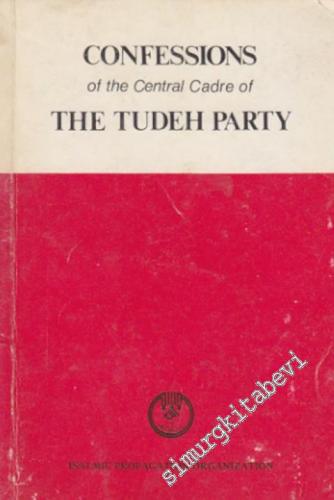 Confessions of the Central Cadre of The Tudeh Party
